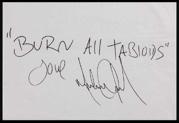 Michael Jackson Signed "Burn All Tabloids" Inscription