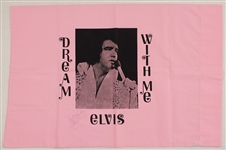 Elvis Presley Signed “Dream With Me Elvis” Pink Pillowcase.