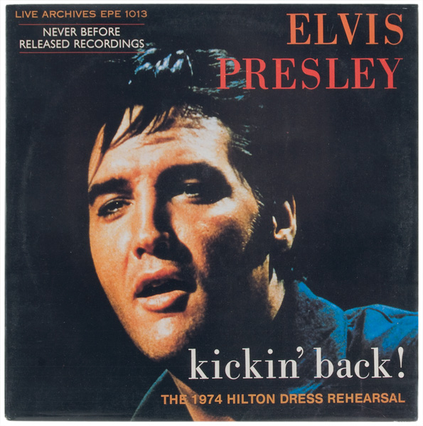  Elvis Presley "Kickin Back! The 1974 Hilton Dress Rehearsal" Album