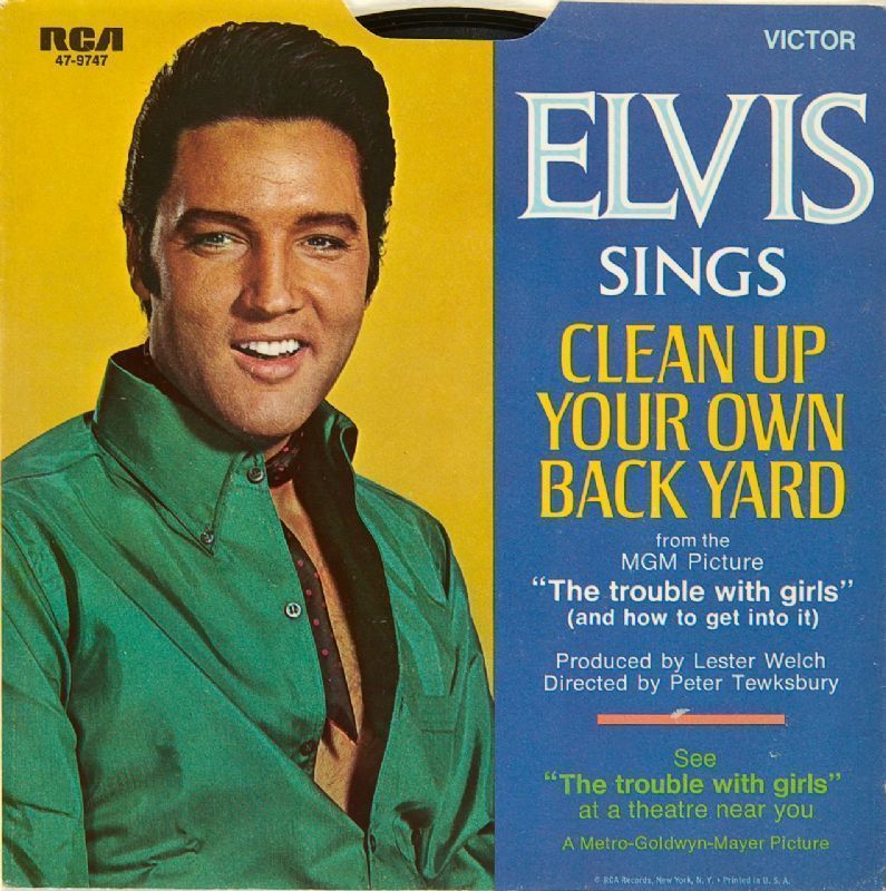 Elvis Presley Clean Up Your Own Backyard