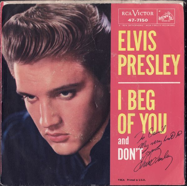 Elvis Presley Signed & Inscribed "I Beg Of You/Dont" 45 Record