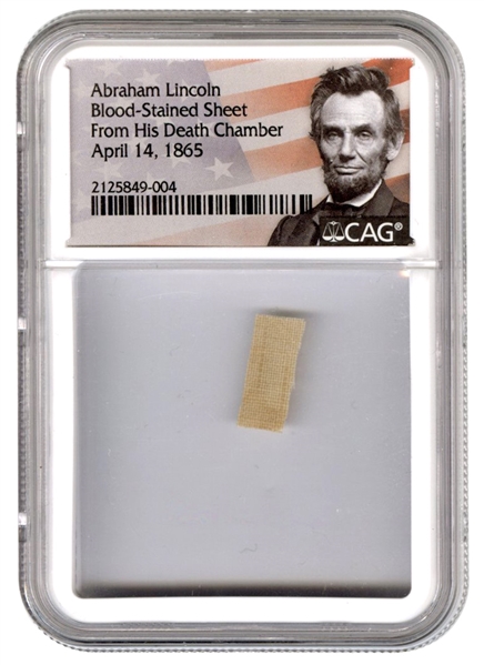 Abraham Lincoln Blood Stained Sheet From His Death Chamber (CAG Encapsulated)