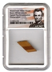 White House Relic From Room Lincoln Signed Emancipation Proclamation (CAG Encapsulated)